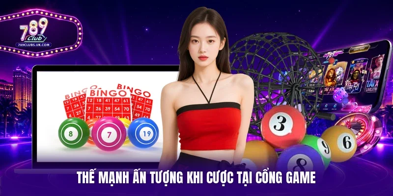 Thế mạnh ấn tượng khi cược tại cổng game